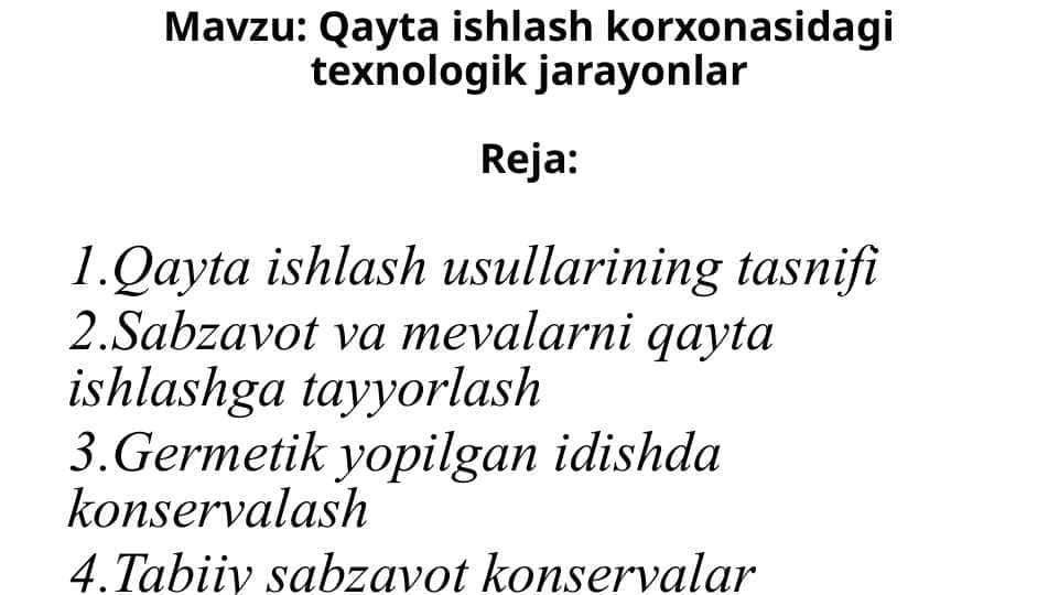 Qayta ishlash korxonasidagi texnologik jarayonlar