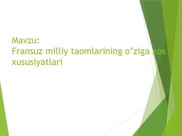 Fransuz milliy taomlarining o’ziga xos xususiyatlari