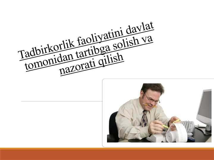 Tadbirkorlik faoliyatini davlat tomonidan tartibga solish va nazorati qilish