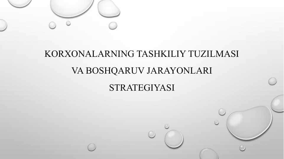 Korxonalarning tashkiliy tuzilmasi va boshqaruv jarayonlari strategiyasi