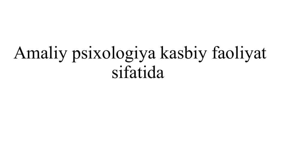 Amaliy psixologiya kasbiy faoliyat sifatida