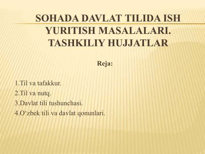 Sohada davlat tilida ish yuritish masalalari. Tashkiliy hujjatlar