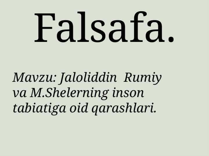 Jaloliddin Rumiy va M.Shelerning inson tabiatiga oid qarashlari.