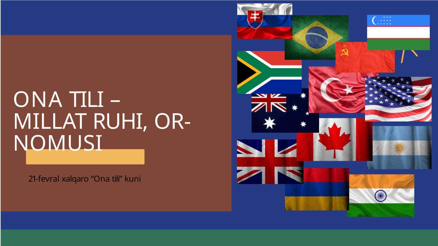 ONA TILI – MILLAT RUHI, OR-NOMUSI