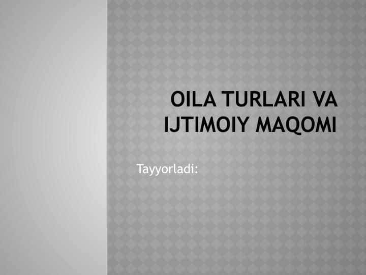 Oila turlari va ijtimoiy maqomi