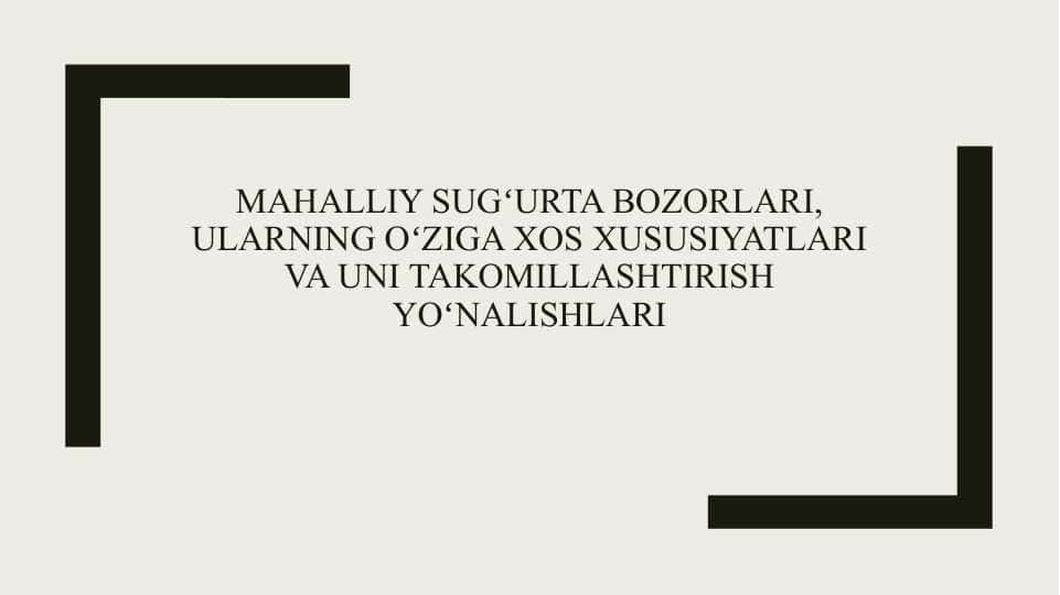 Mahalliy sugʻurta bozorlari, ularning oʻziga xos xususiyatlari va uni takomillashtirish yoʻnalishlari