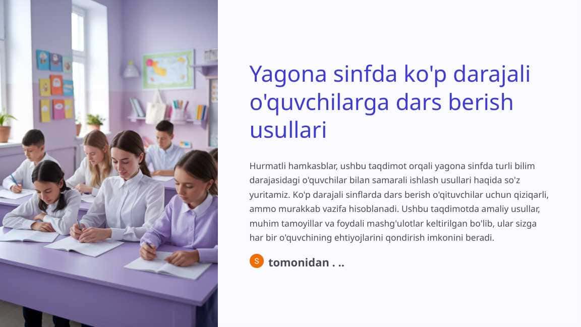 Yagona sinfda ko'p darajali o'quvchilarga dars berish usullari