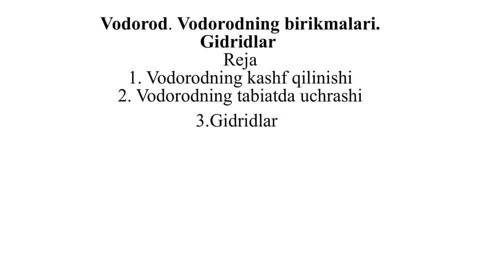 Vodorod. Vodorodning birikmalari. Gidridlar