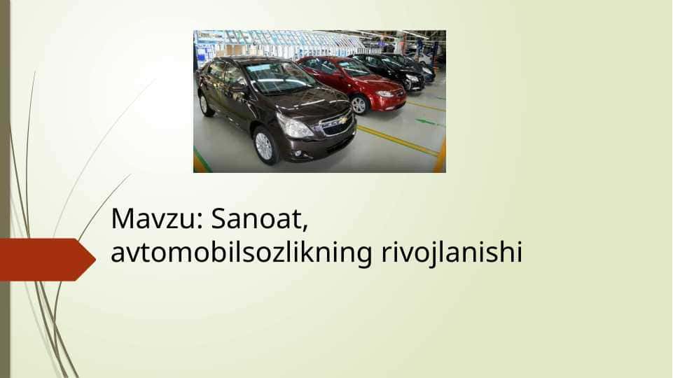 Sanoat , avtomobilsozlikning rivojlanishiSanoat , avtomobilsozlikning rivojlanishi