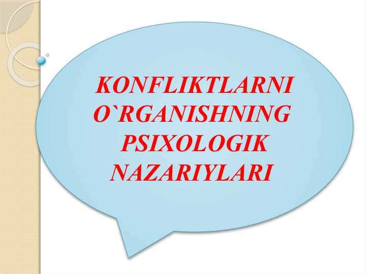 KONFLIKTLARNI O`RGANISHNING PSIXOLOGIK NAZARIYLARI
