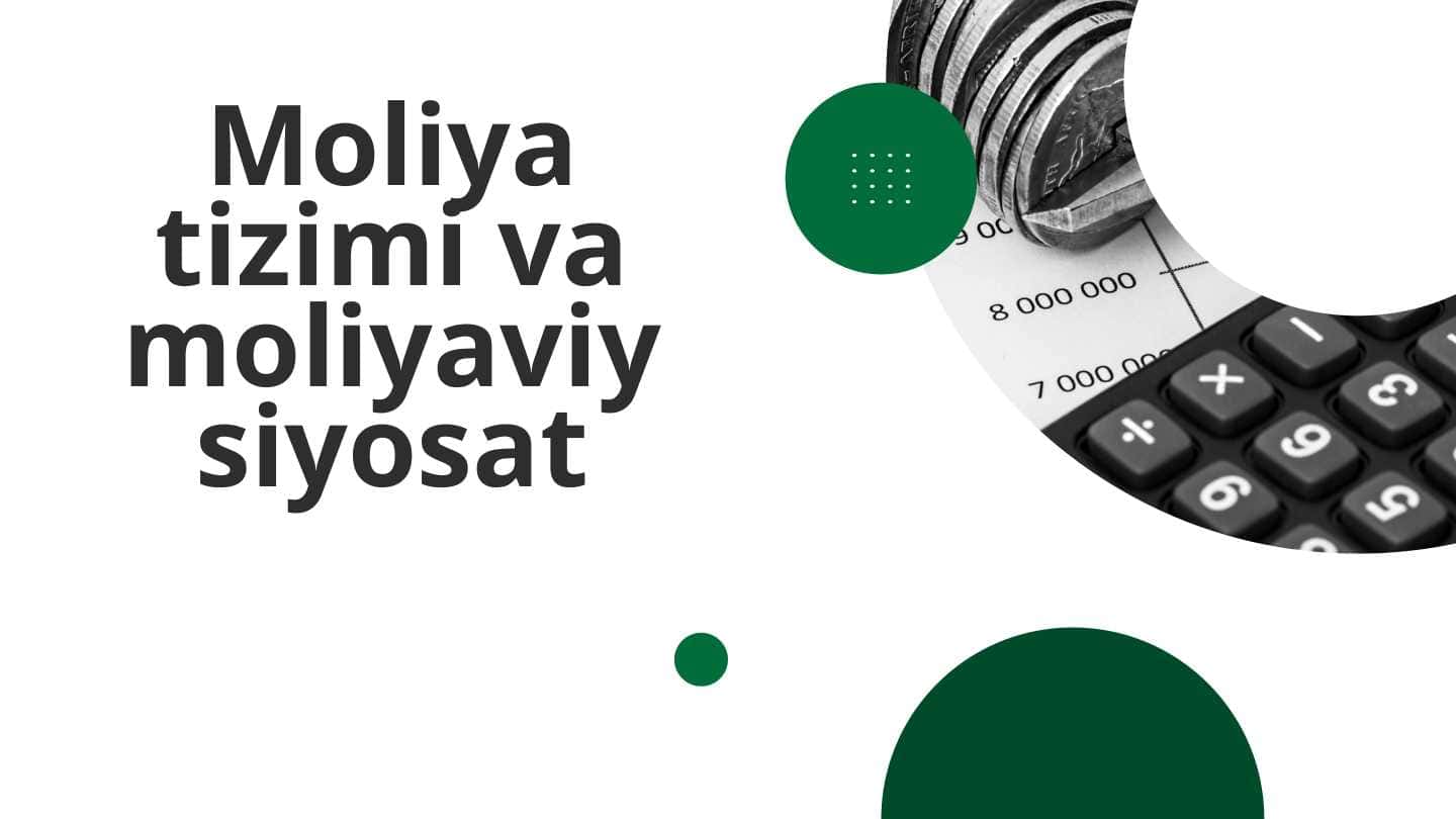 Moliya tizimi va moliyaviy siyosat