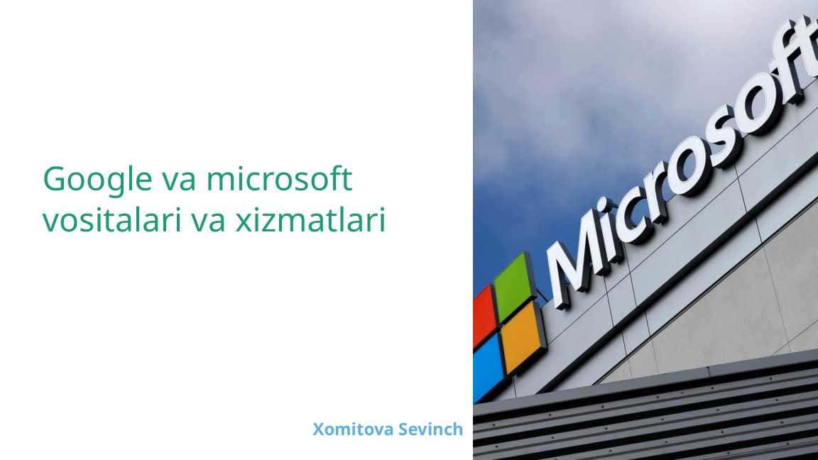 Google va microsoft vositalari va xizmatlari