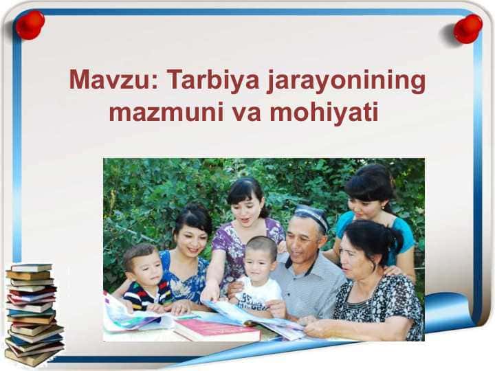 Tarbiya jarayonining mazmuni va mohiyati