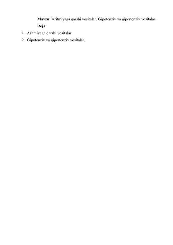 Aritmiyaga qarshi vositalar. Gipotenziv va gipertenziv vositalar