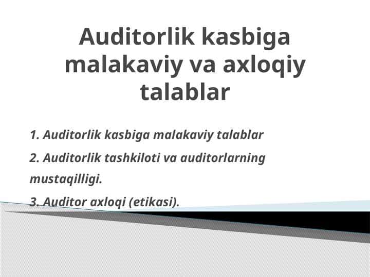 Auditorlik kasbiga malakaviy va axloqiy talablar