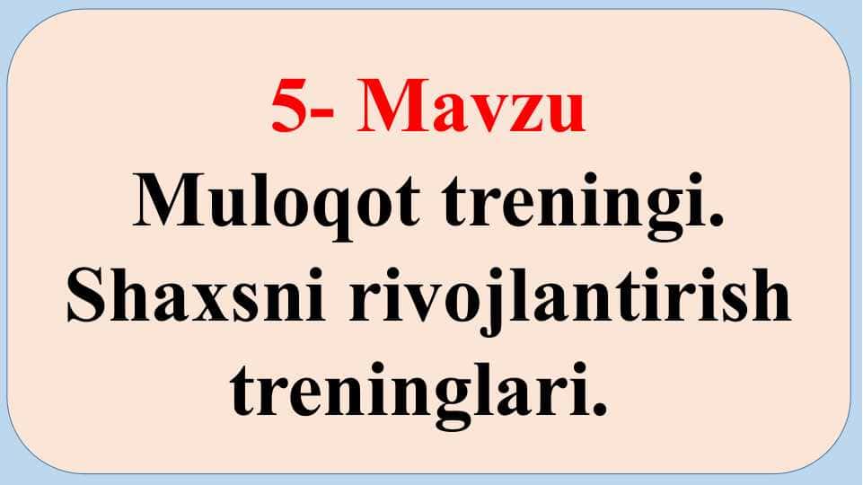 Muloqot treningi. Shaxsni rivojlantirish treninglari