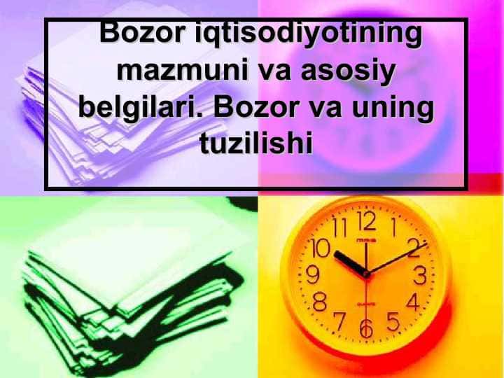 Bоzоr iqtisоdiyotining mazmuni va asоsiy bеlgilari. Bоzоr va uning tuzilishi