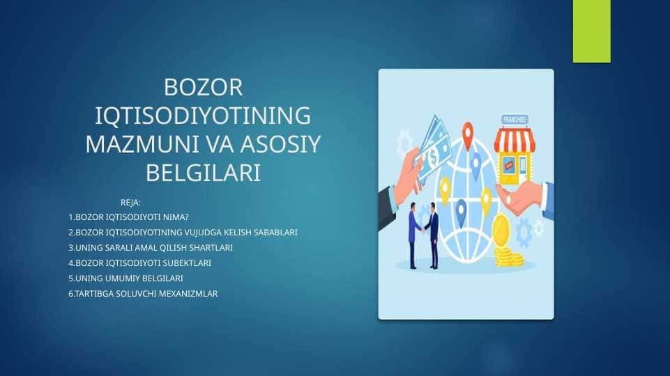BOZOR IQTISODIYOTINING MAZMUNI VA ASOSIY BELGILARI