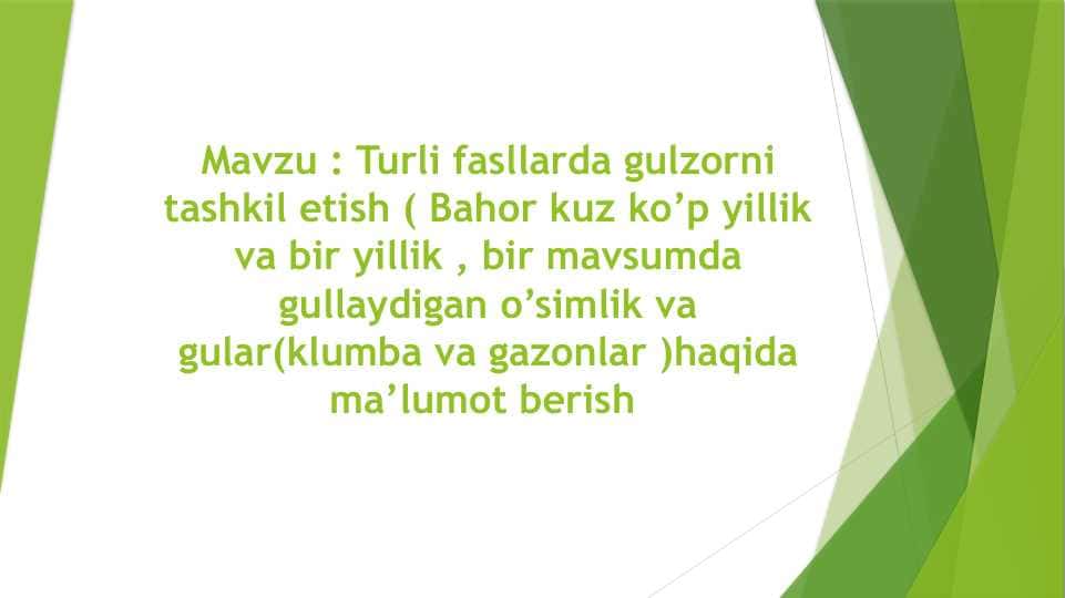 Turli fasllarda gulzorni tashkil etish