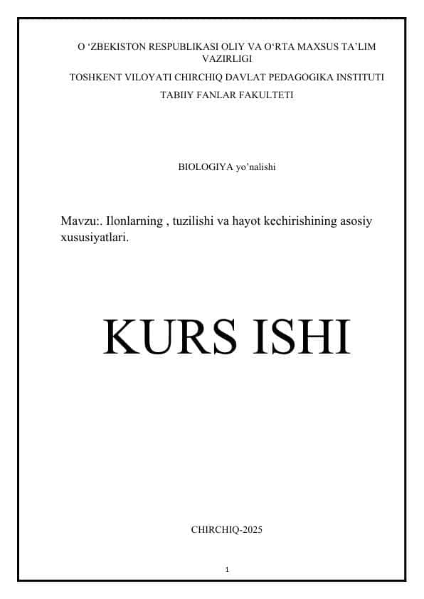 Ilonlarning , tuzilishi va hayot kechirishining asosiy xususiyatlari.
