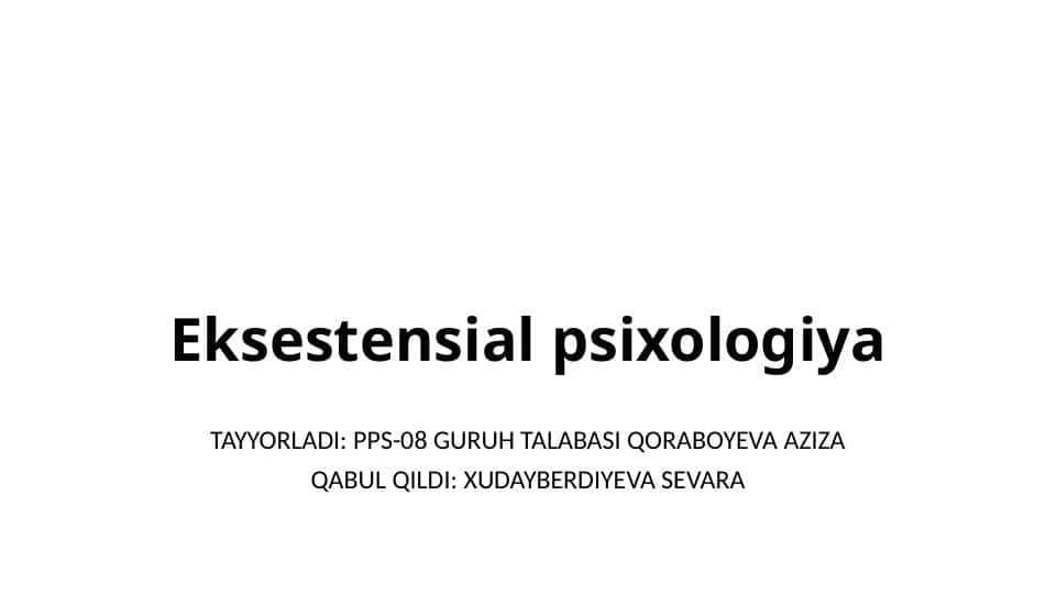 EKSESTENSIAL PSIXOLOGIYA