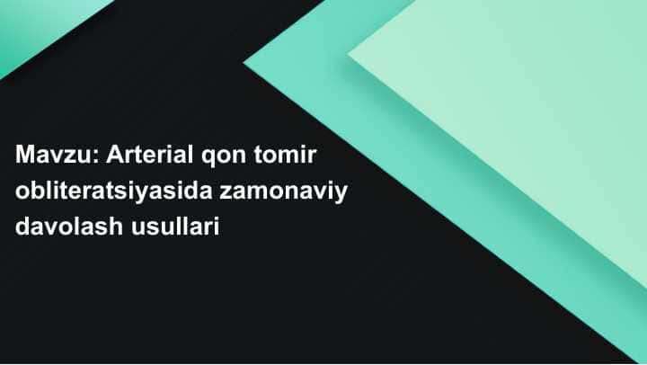 Arterial qon tomir obliteratsiyasida zamonaviy davolash usullari