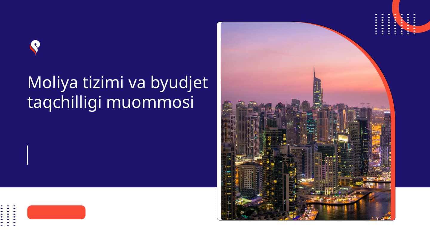 Moliya tizimi va byudjet taqchilligi muommosi