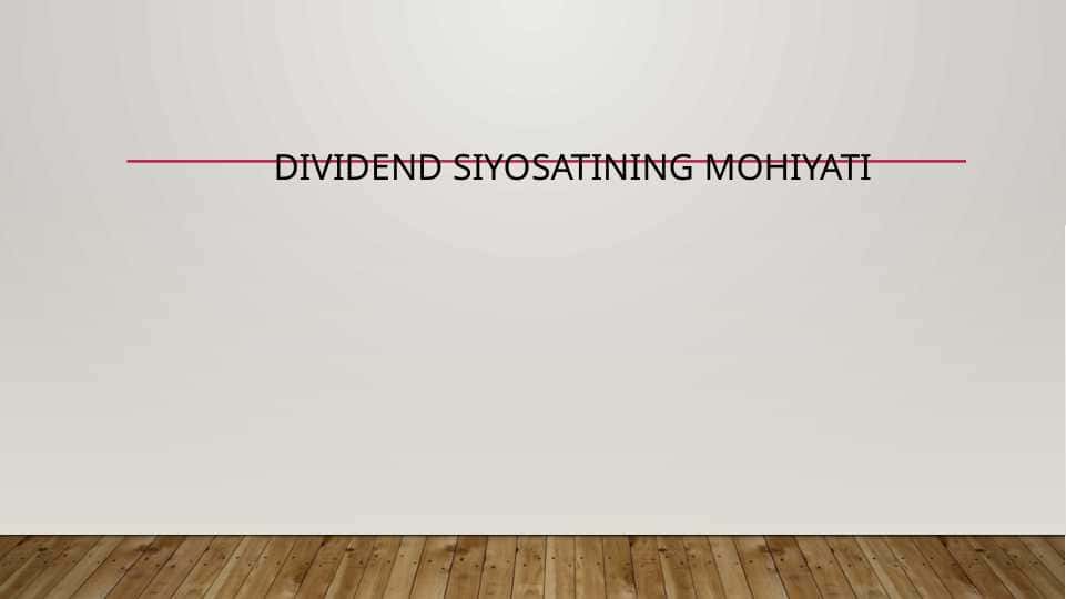 Dividend siyosatining mohiyati