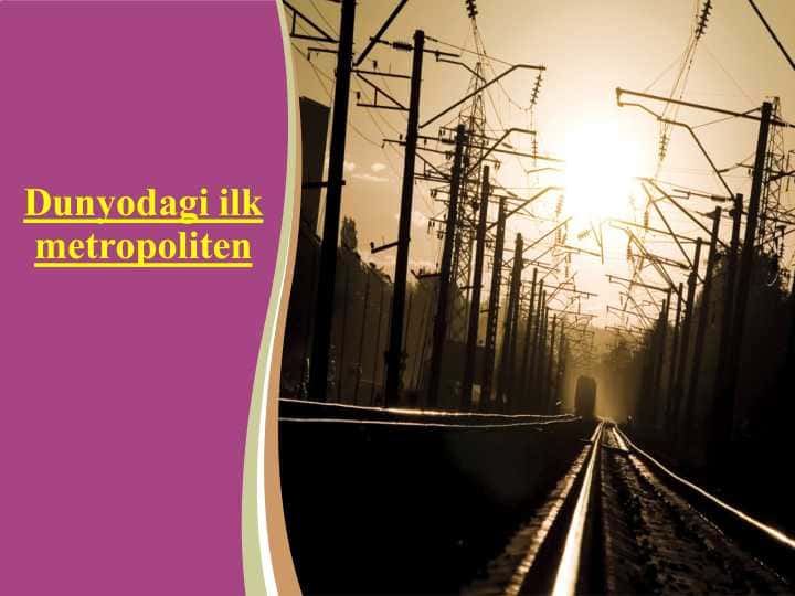 Dunyodagi ilk metropoliten
