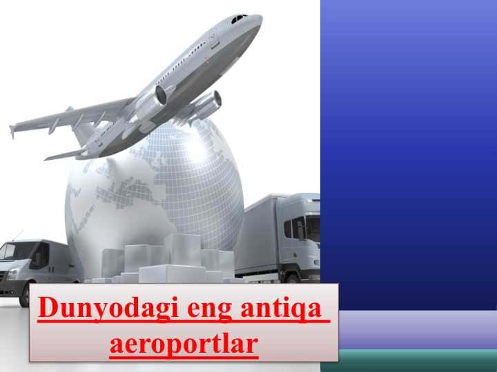 Dunyodagi eng antiqa aeroportlar
