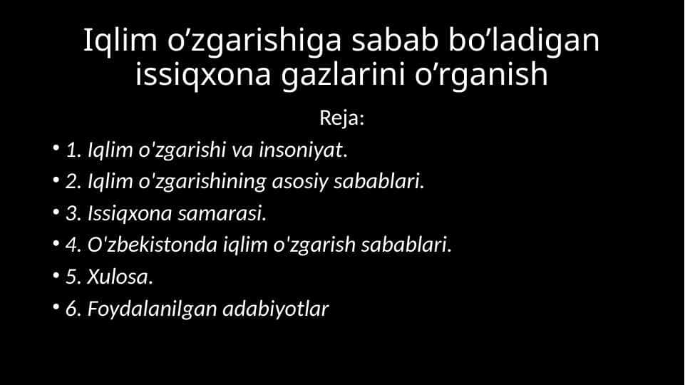 Iqlim o’zgarishiga sabab bo’ladigan issiqxona gazlarini o’rganish
