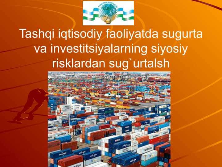 Tashqi iqtisodiy faoliyatda sugurta va investitsiyalarning siyosiy risklardan sug`urtalsh