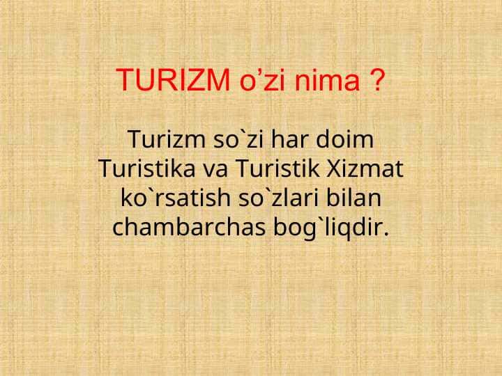 TURIZM o’zi nima