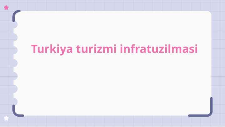 Turkiya turizmi infratuzilmasi
