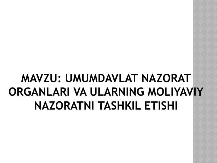 Umumdavlat nazorat organlari VA ULARNING moliyaviy nazoratni tashkil etishi