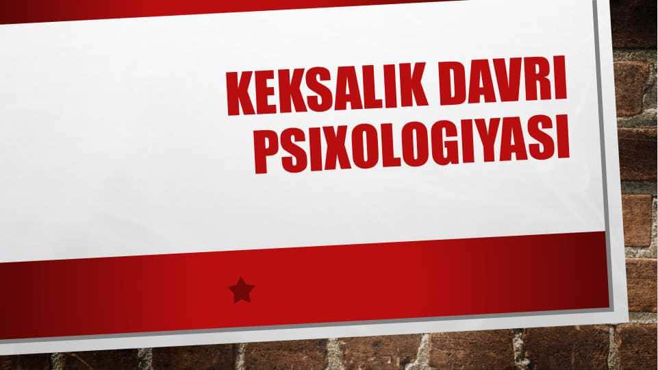 Keksalik davri psixologiyasi
