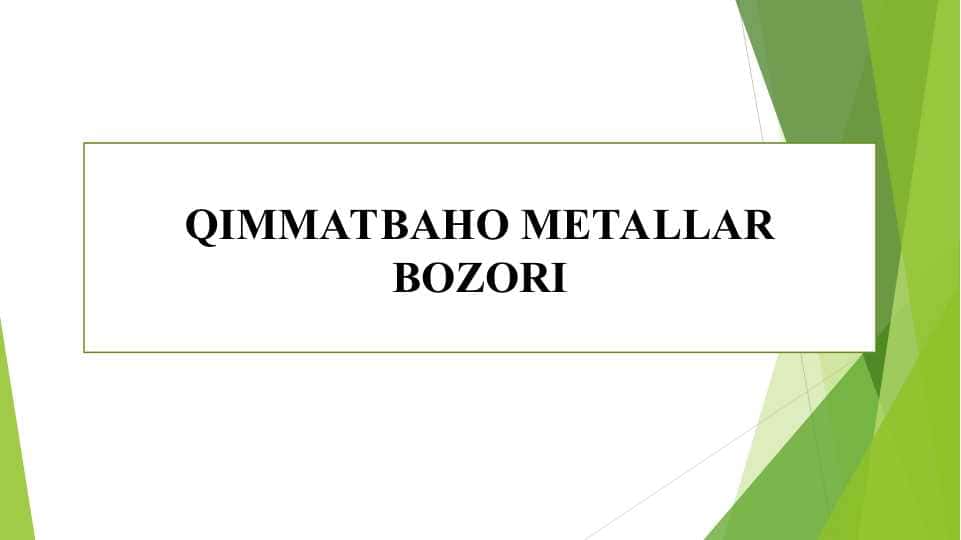QIMMATBAHO METALLAR BOZORI