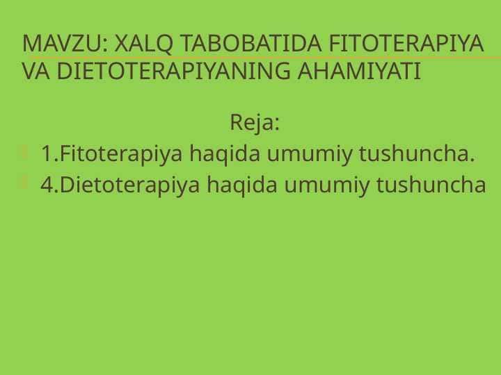 Xalq tabobatida fitoterapiya va dietoterapiyaning ahamiyati