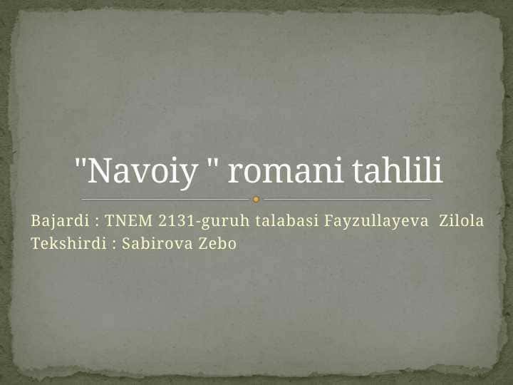 "Navoiy " romani tahlili