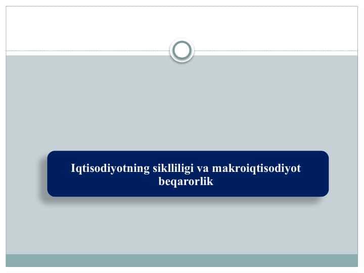Iqtisodiyotning siklliligi va makroiqtisodiyot beqarorlik
