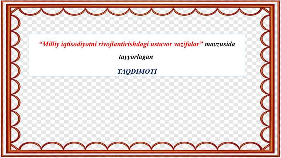 Milliy iqtisodiyotni rivojlantirishdagi ustuvor vazifalar