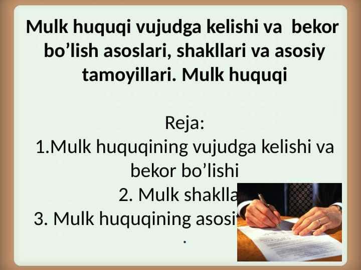 Mulk huquqi vujudga kelishi va bekor bo’lish asoslari, shakllari va asosiy tamoyillari. Mulk huquqi
