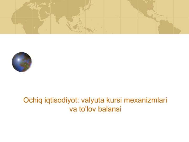 valyuta kursi mexanizmlari va to'lov balansi