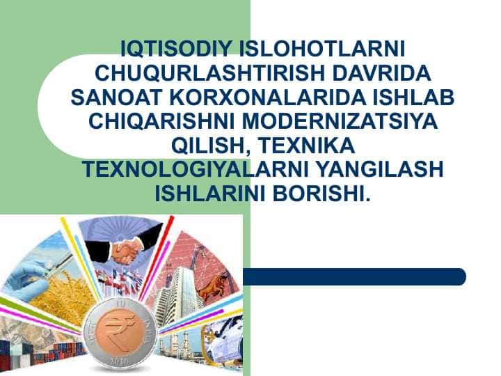 IQTISODIY ISLOHOTLARNI CHUQURLASHTIRISH DAVRIDA SANOAT KORXONALARIDA