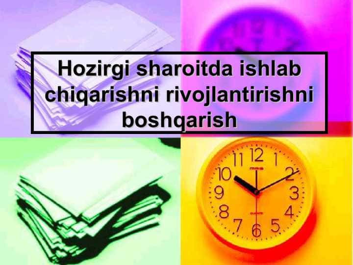 Hozirgi sharoitda ishlab chiqarishni rivojlantirishni boshqarish