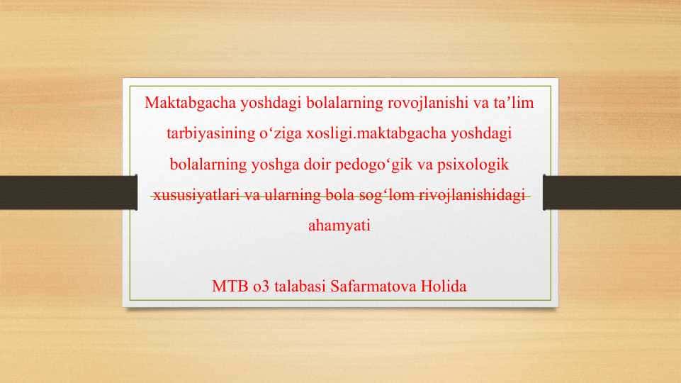 Maktabgacha yoshdagi bolalarning rovojlanishi va taʼlim tarbiyasining oʻziga xosligi