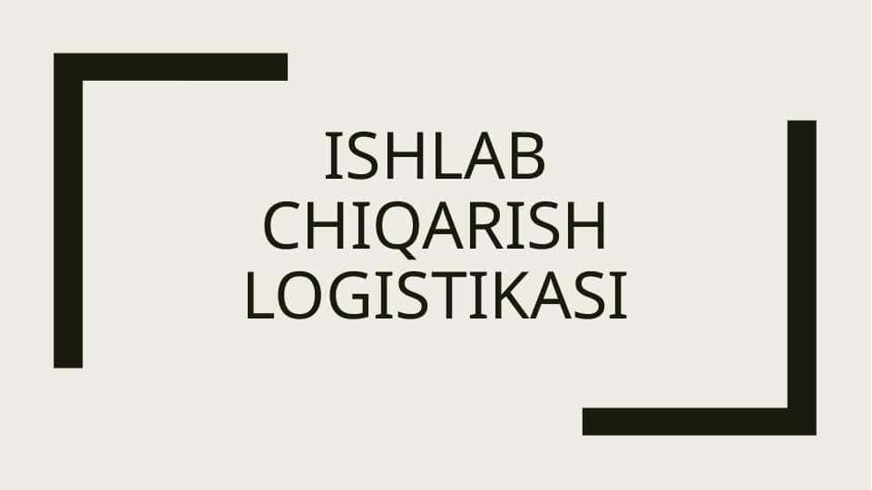 Ishlab chiqarish logistikasi