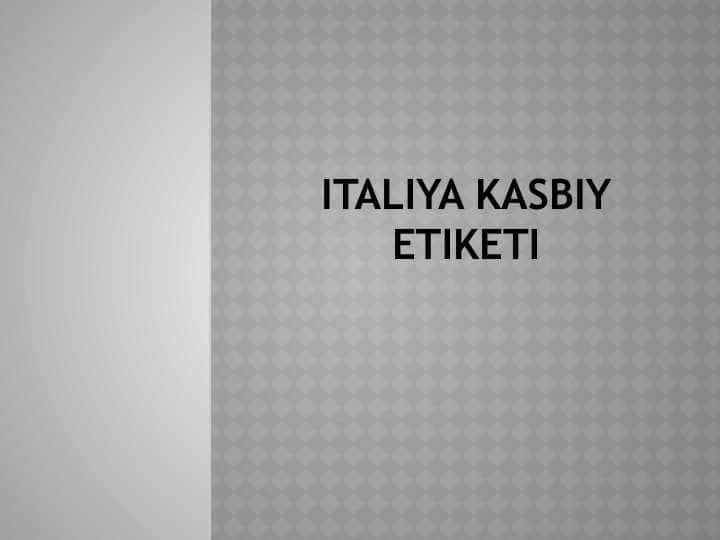 italiya kasbiy etiketi