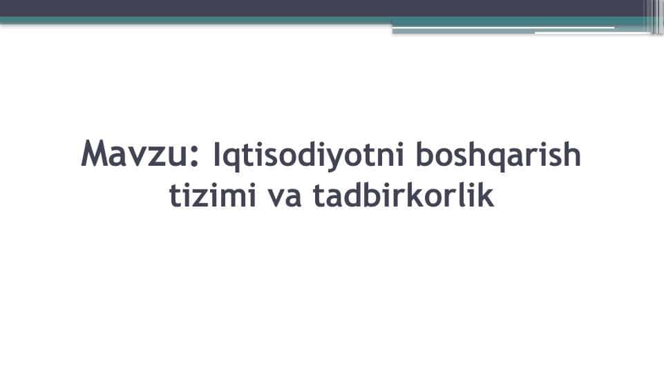 Iqtisodiyotni boshqarish tizimi va tadbirkorlik