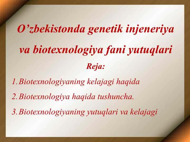 O’zbekistonda genetik injeneriya va biotexnologiya fani yutuqlari